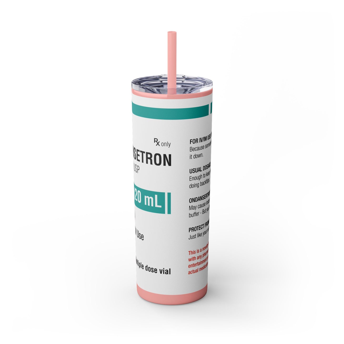 ONDANSETRON Skinny Tumbler with Straw, 20oz