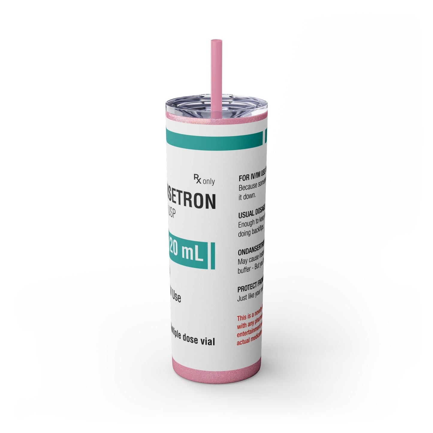 ONDANSETRON Skinny Tumbler with Straw, 20oz