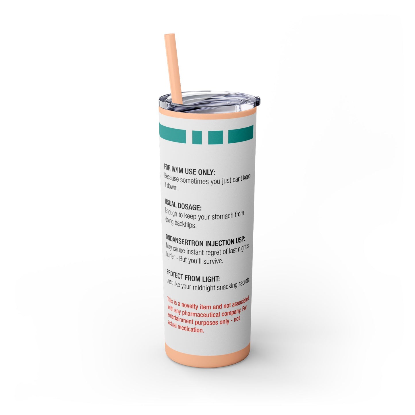 ONDANSETRON Skinny Tumbler with Straw, 20oz