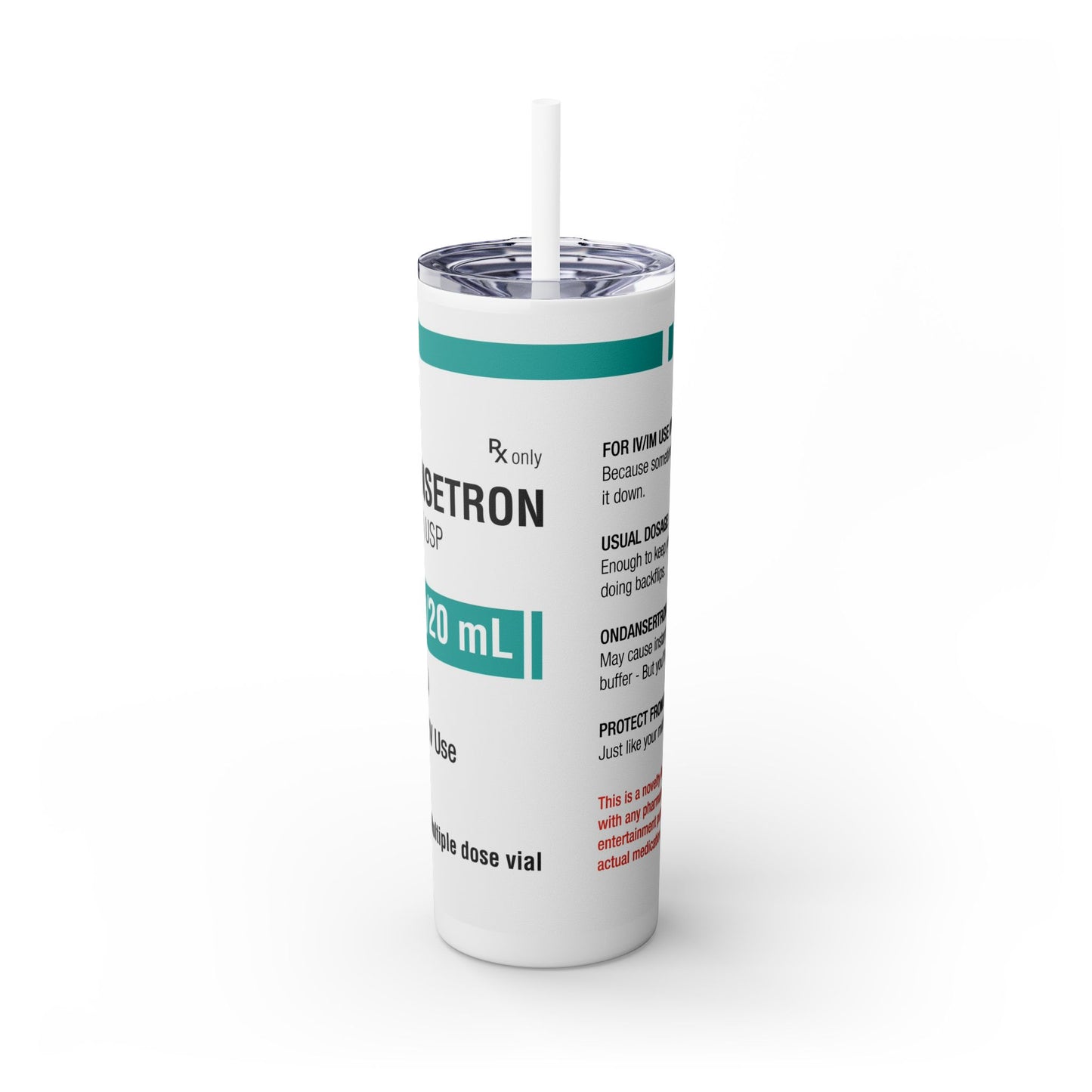 ONDANSETRON Skinny Tumbler with Straw, 20oz