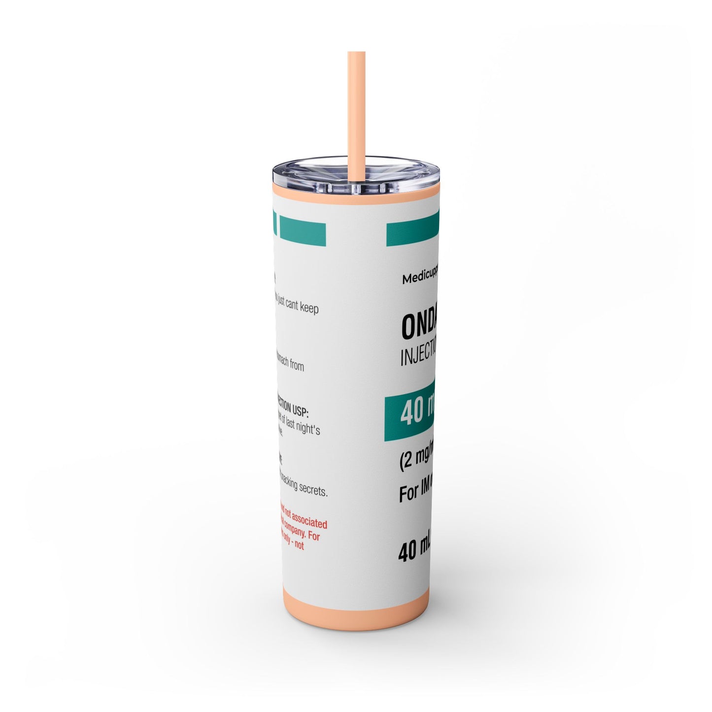 ONDANSETRON Skinny Tumbler with Straw, 20oz