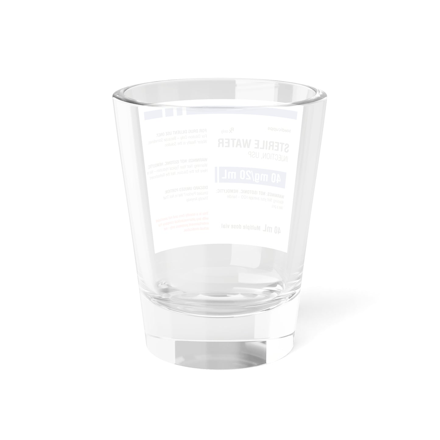 STERILE WATER Shot Glass, 1.5oz