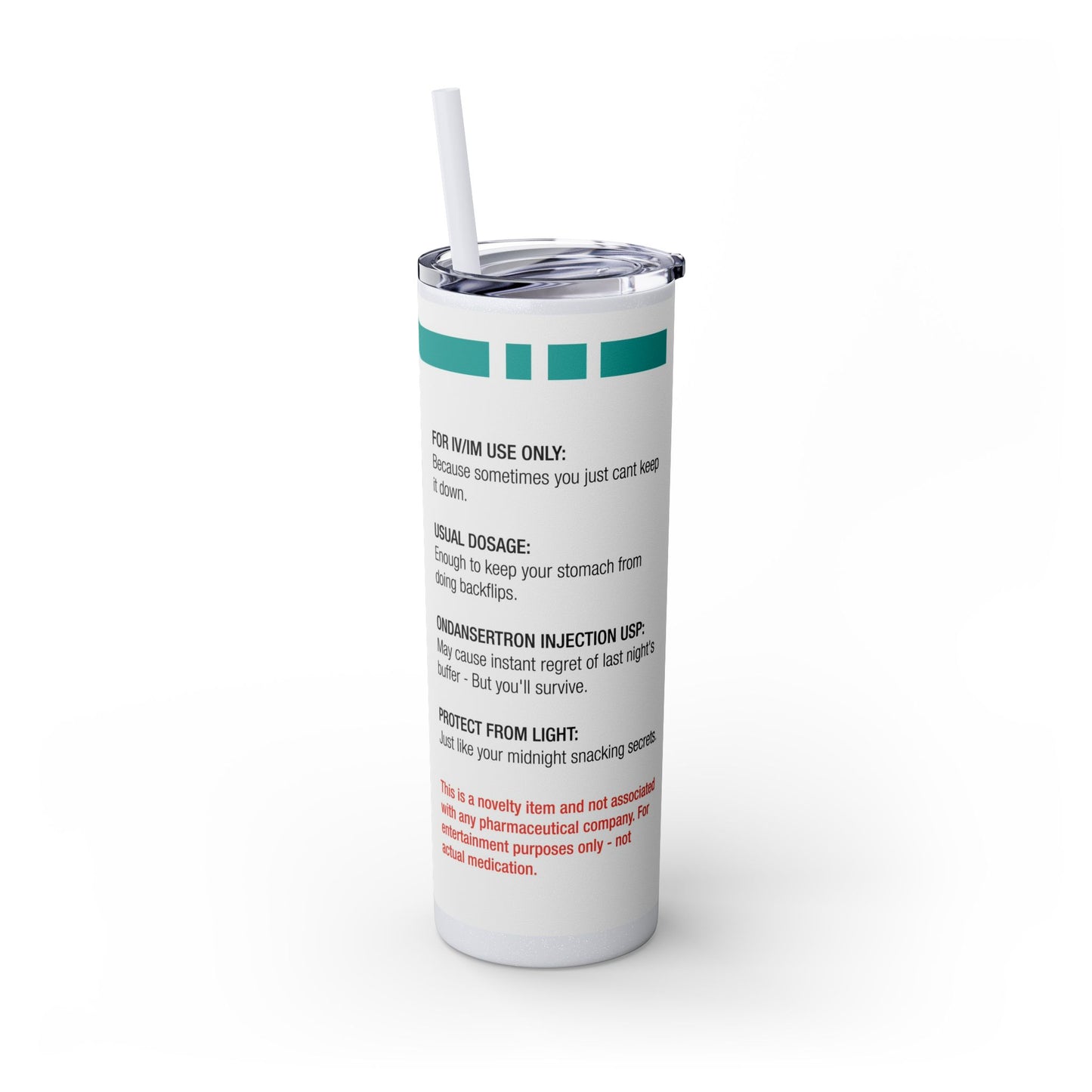 ONDANSETRON Skinny Tumbler with Straw, 20oz