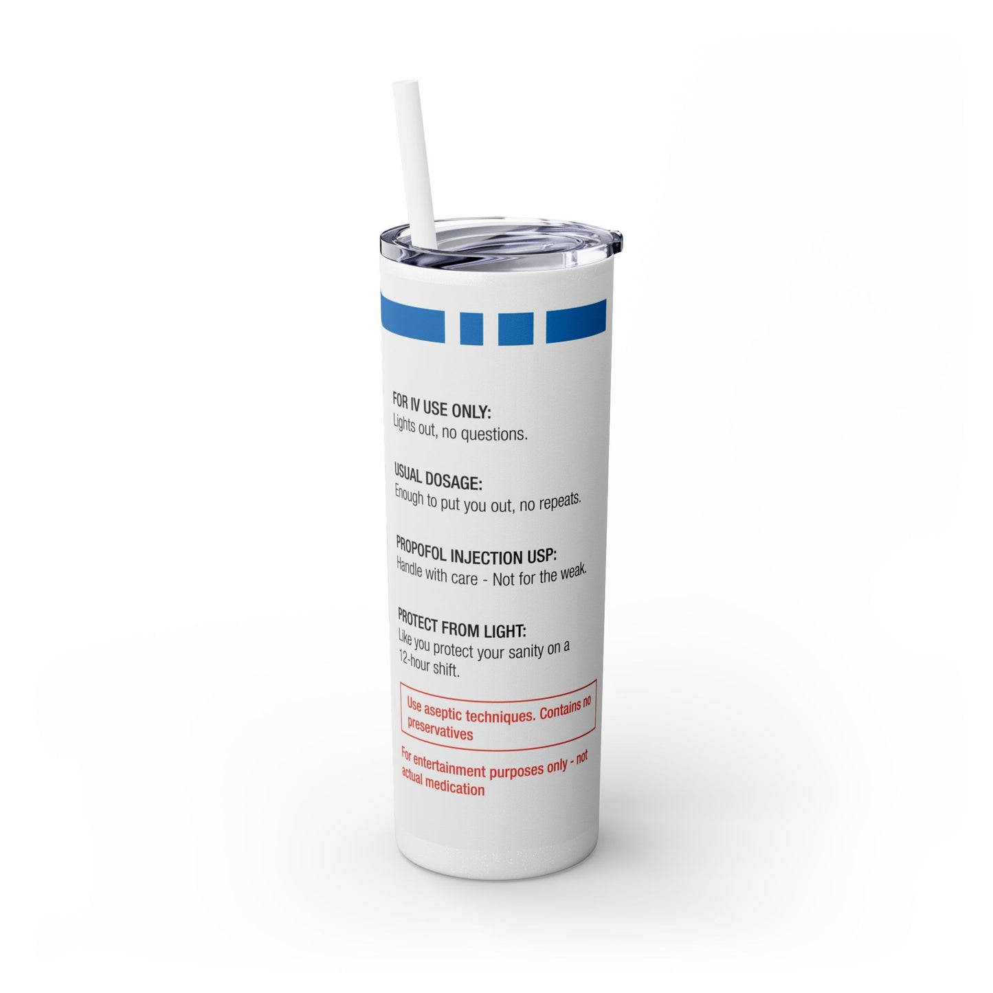 PROPOFOL Skinny Tumbler with Straw, 20oz