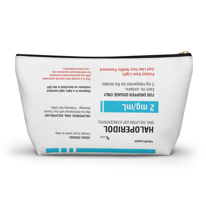 HALOPERIDOL Accessory Pouch w T-bottom