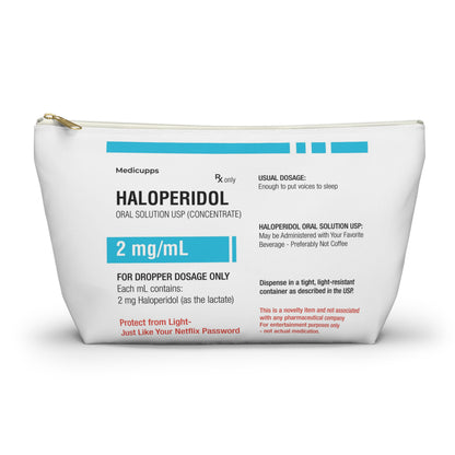 HALOPERIDOL Accessory Pouch w T-bottom