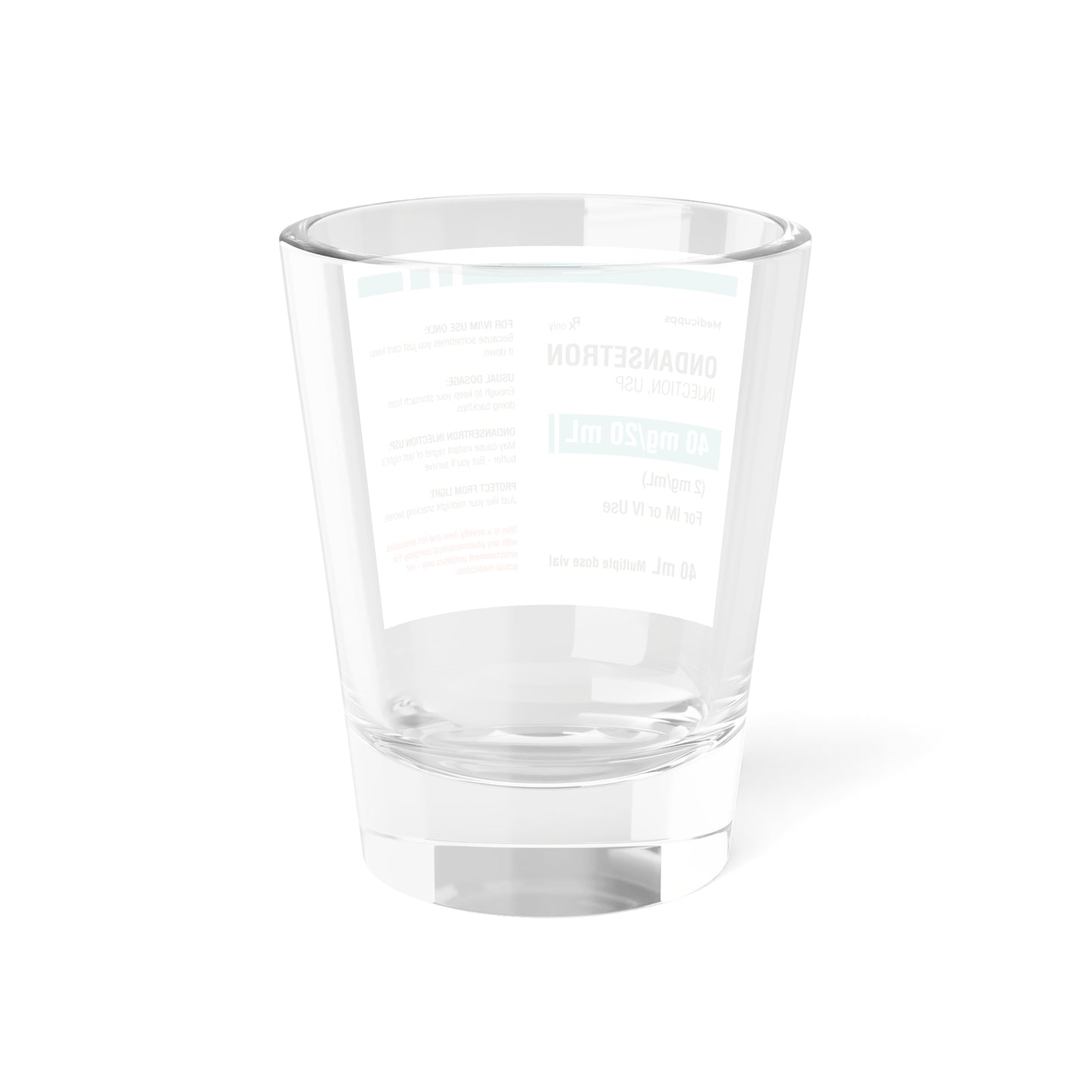 ONDANSETRON Shot Glass, 1.5oz