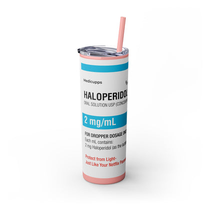 HALOPERIDOL Skinny Tumbler with Straw, 20oz