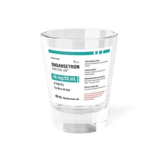 ONDANSETRON Shot Glass, 1.5oz