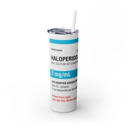 HALOPERIDOL Skinny Tumbler with Straw, 20oz