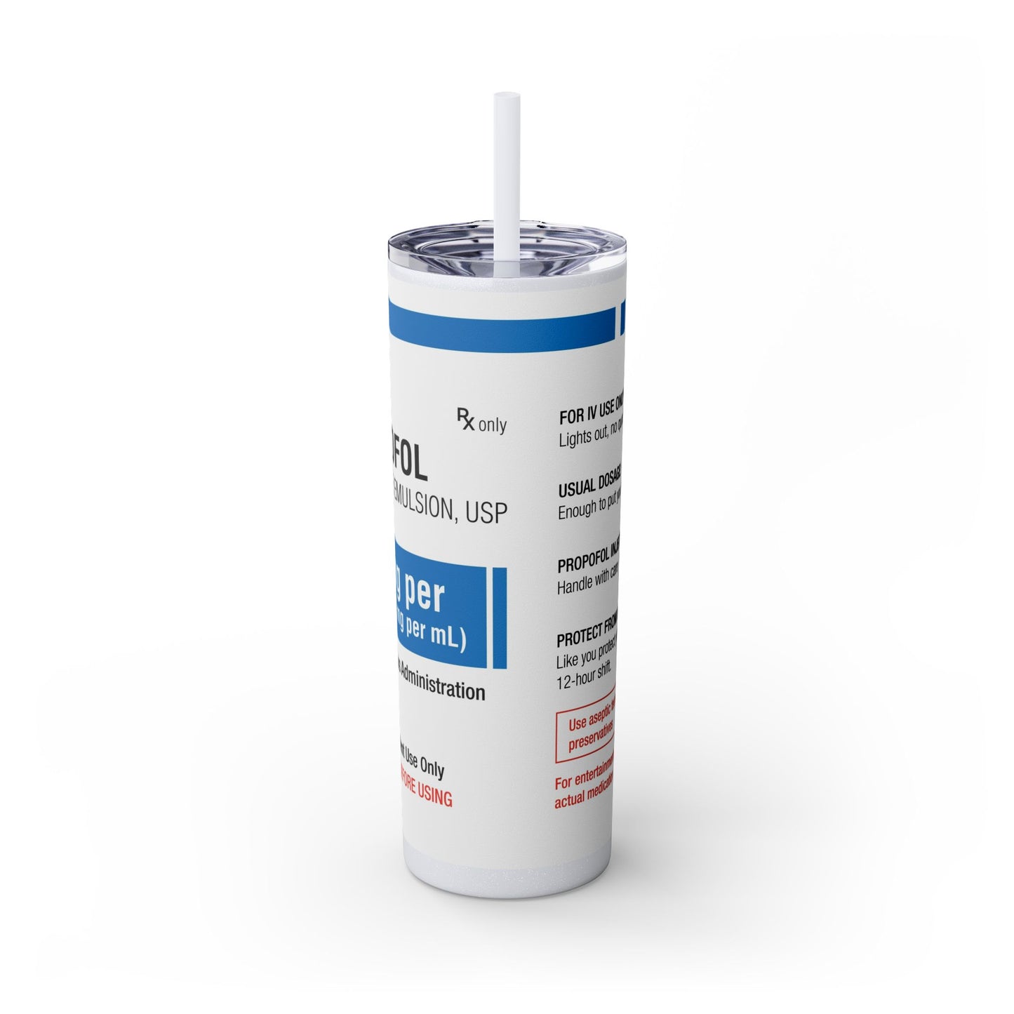 PROPOFOL Skinny Tumbler with Straw, 20oz