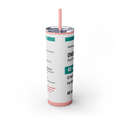 ONDANSETRON Skinny Tumbler with Straw, 20oz