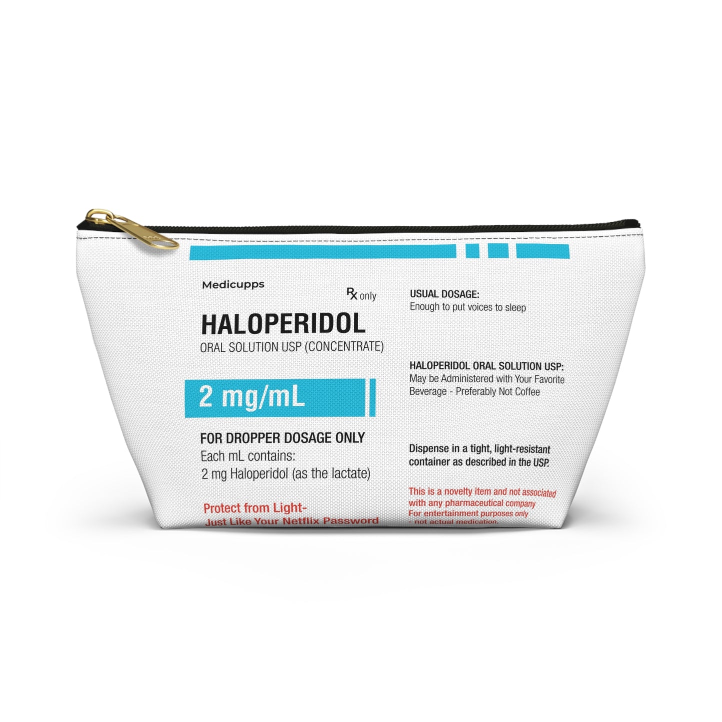 HALOPERIDOL Accessory Pouch w T-bottom