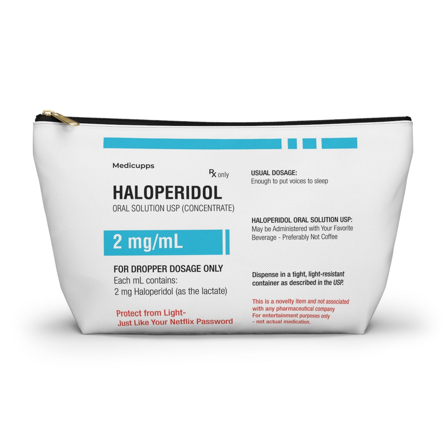 HALOPERIDOL Accessory Pouch w T-bottom