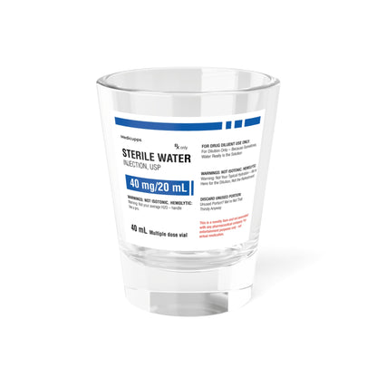 STERILE WATER Shot Glass, 1.5oz