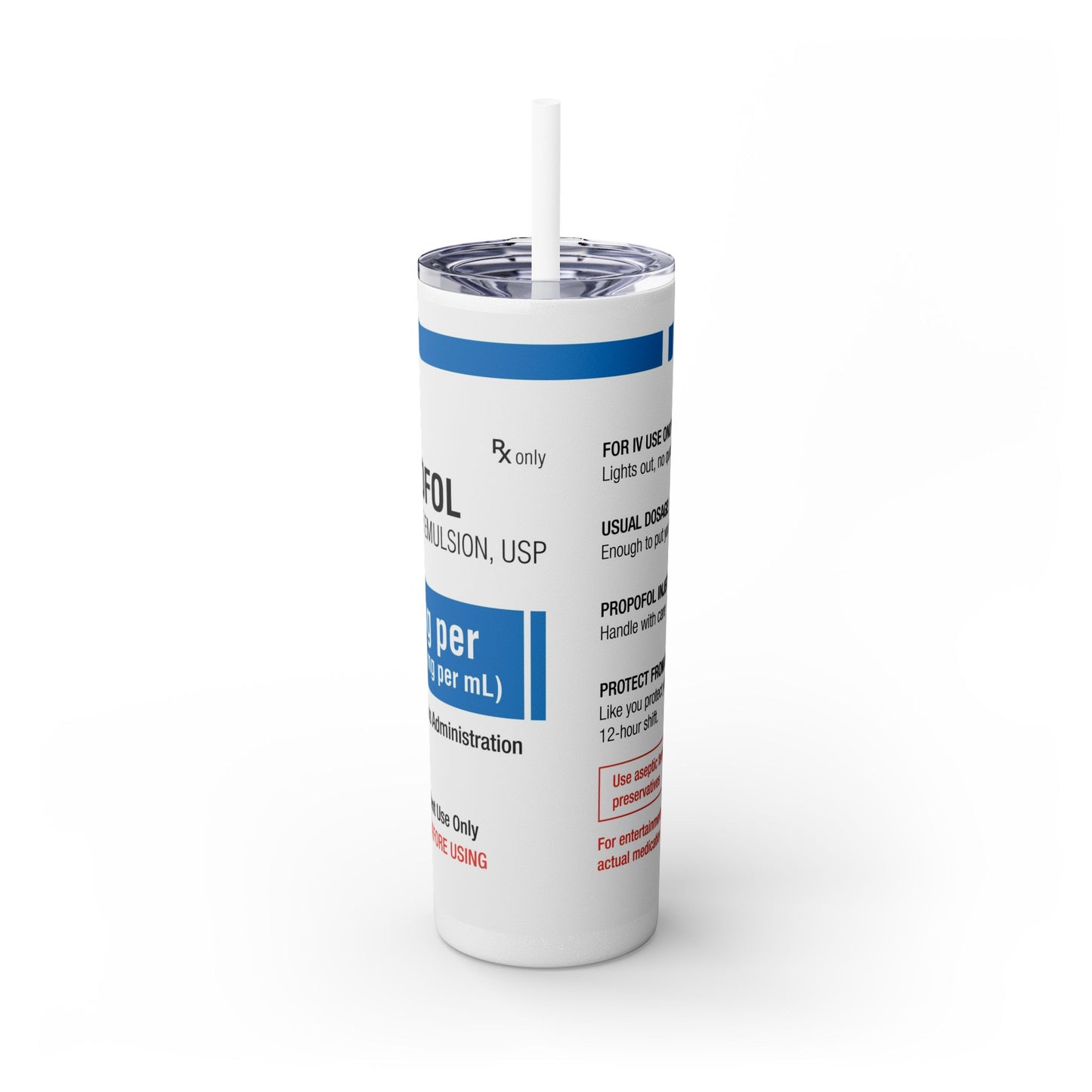 PROPOFOL Skinny Tumbler with Straw, 20oz